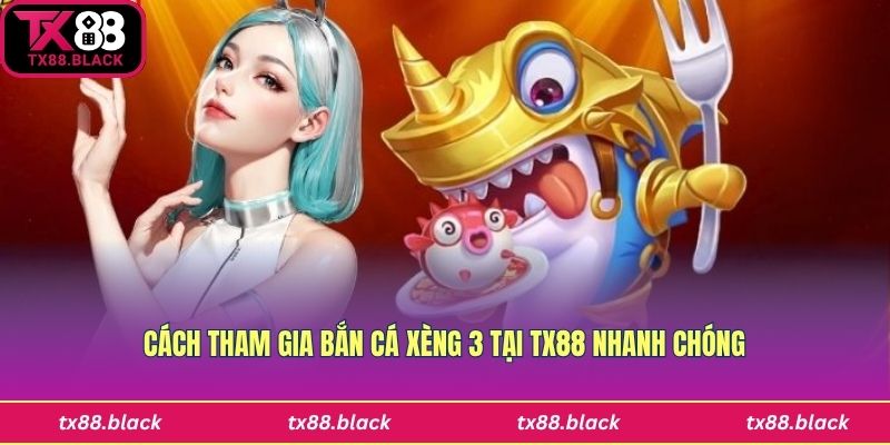 Cách tham gia vào game bắn cá xèng 3