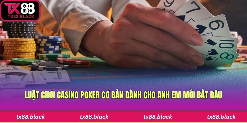 Luật chơi casino poker đơn giản