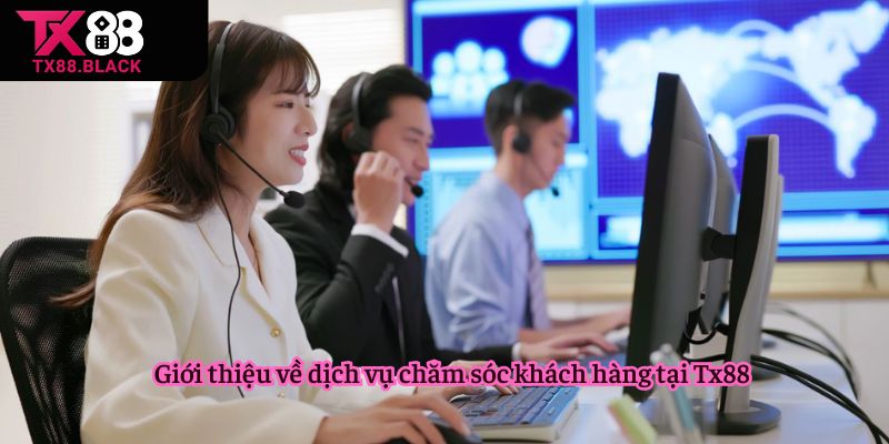 Giới thiệu về dịch vụ chăm sóc khách hàng