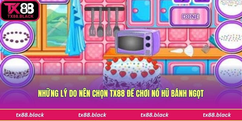 Tại sao nên chơi nổ hũ bánh ngọt?