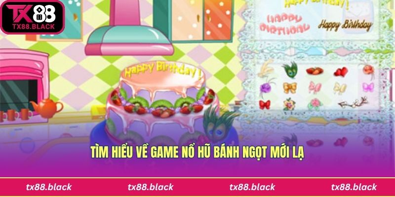 Nổ hũ bánh ngọt đang thu hút đông đảo người chơi