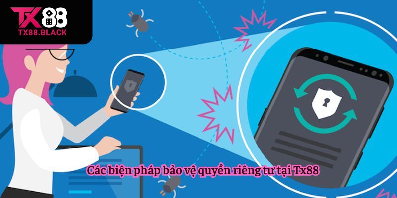 Các biện pháp bảo vệ quyền riêng tư