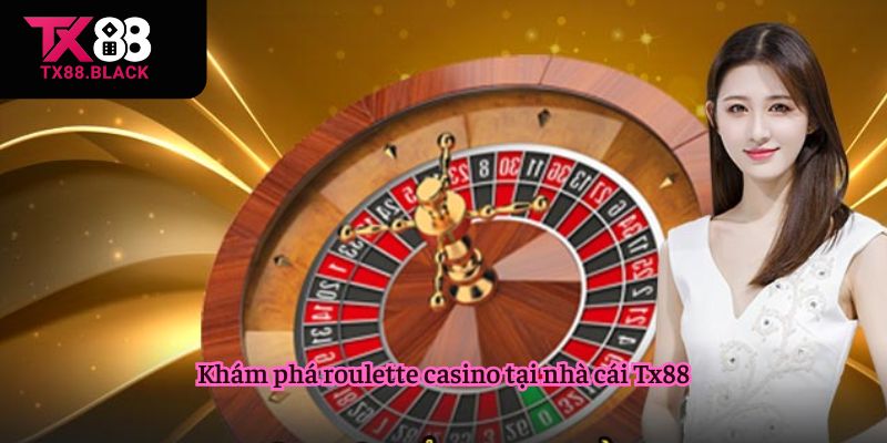 Khám phá roulette casino