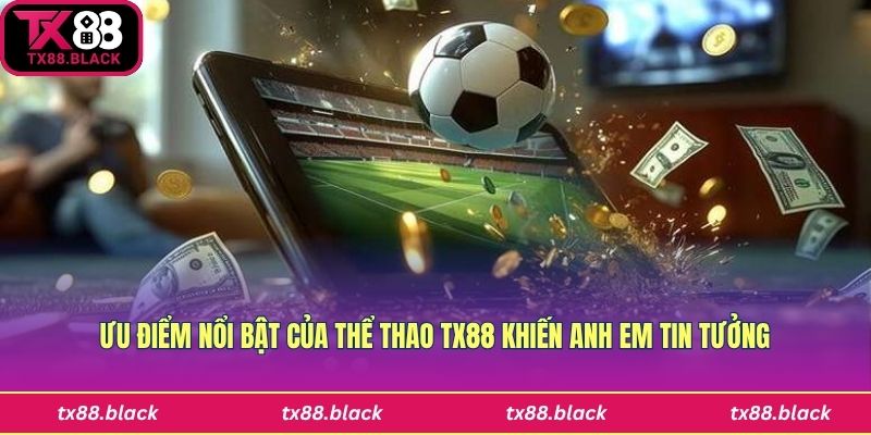 Ưu điểm khiến bạn không thể bỏ lỡ sảnh thể thao