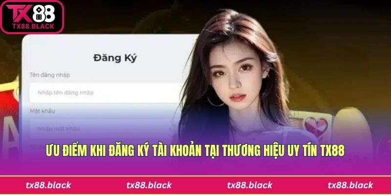 Ưu điểm khi đăng ký tại sân chơi Tx88