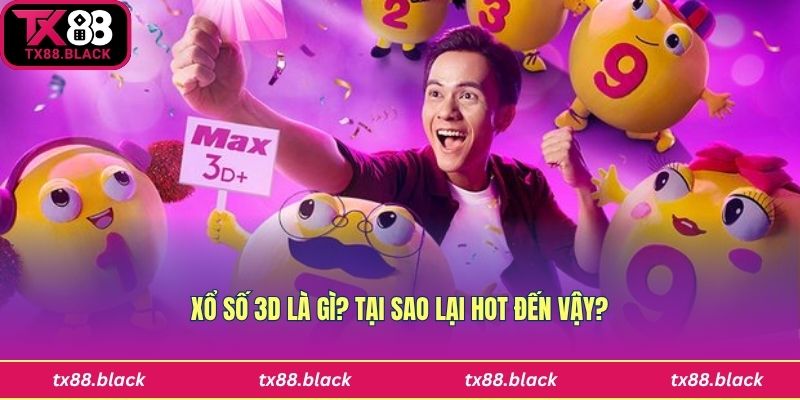 Tìm hiểu chi tiết về xổ số 3D tại Tx88